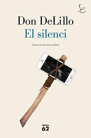 Cover of: El silenci by Don DeLillo, Ferran Ràfols Gesa