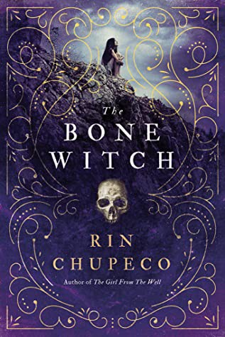 The bone witch by Rin Chupeco