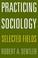 Cover of: Practicing Sociology