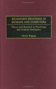 Cover of: Reasoning Processes in Humans and Computers: Theory and Research in Psychology and Artificial Intelligence