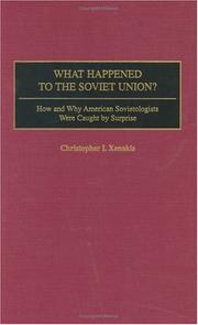 Cover of: What happened to the Soviet Union?: how and why American sovietologists were caught by surprise