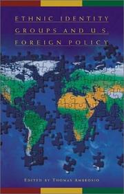 Cover of: Ethnic identity groups and U.S. foreign policy by edited by Thomas Ambrosio.