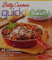 Cover of: Betty Crocker's quick & easy cookbook: 30 minutes or less to dinner every night.