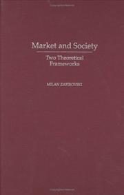 Cover of: Market and Society: Two Theoretical Frameworks