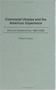 Cover of: Communal Utopias and the American Experience: Secular Communities, 1824-2000