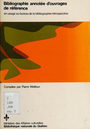 Cover of: Bibliographie annotée des ouvrages de référence en usage au bureau de la bibliographie rétrospective by Pierre Mailloux