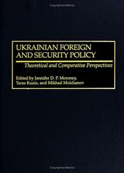 Cover of: Ukrainian foreign and security policy by Jennifer D. P. Moroney, Taras Kuzio, Mikhail A. Molchanov