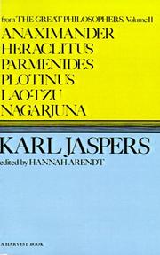 Cover of: Anaximander, Heraclitus, Parmenides, Plotinus, Lao-tzu, Nagarjuna. by Karl Jaspers