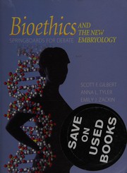 Cover of: Bioethics and the new embryology by Scott F. Gilbert