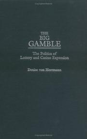 Cover of: The Big Gamble: The Politics of Lottery and Casino Expansion