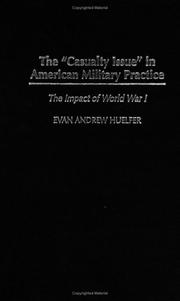 Cover of: The "Casualty Issue" in American Military Practice: The Impact of World War I