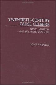 Cover of: Twentieth-century cause cèlébre: Sacco, Vanzetti, and the press, 1920-1927