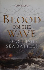 Cover of: Blood on the Wave: Scottish Sea Battles