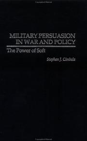 Cover of: Military Persuasion in War and Policy: The Power of Soft