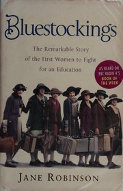 Cover of: Bluestockings: the remarkable story of the first women to fight for an education