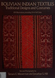 Bolivian Indian textiles by Tamara E. Wasserman