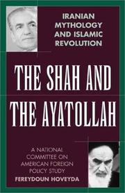 Cover of: The Shah and the Ayatollah: Iranian Mythology and Islamic Revolution