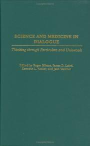 Cover of: Science and Medicine in Dialogue: Thinking through Particulars and Universals (Praeger Series in Health Psychology)