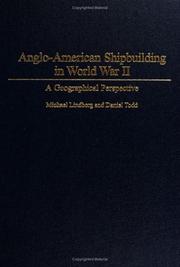 Cover of: Anglo-American Shipbuilding in World War II: A Geographical Perspective