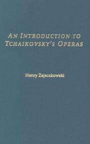 Cover of: An Introduction to Tchaikovsky's Operas by Henry Zajaczkowski