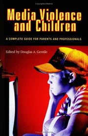 Cover of: Media Violence and Children: A Complete Guide for Parents and Professionals (Advances in Applied Developmental Psychology)