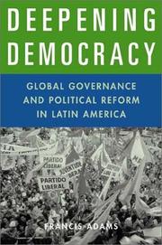 Cover of: Deepening Democracy: Global Governance and Political Reform in Latin America