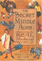 Cover of: The secret Middle Ages | Jones, Malcolm