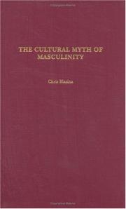 Cover of: The Cultural Myth of Masculinity