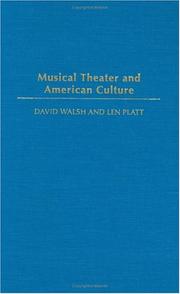 Cover of: Musical Theater and American Culture by Dave Walsh, Len Platt