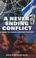 Cover of: A Never-ending Conflict