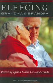 Cover of: Fleecing grandma and grandpa: protecting against scams, cons, and frauds