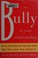 Cover of: The bully in your relationship
