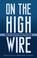 Cover of: On the High Wire