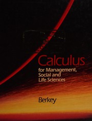 Cover of: Calculus for management, socialand life sciences by Dennis D. Berkey