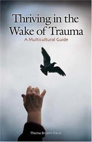 Cover of: Thriving in the Wake of Trauma: A Multicultural Guide (Contributions in Psychology)