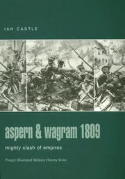 Cover of: Aspern & Wagram 1809: Mighty Clash of Empires (Praeger Illustrated Military History)