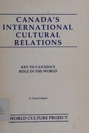 Cover of: Canada's international cultural relations: key to Canada's role in the world