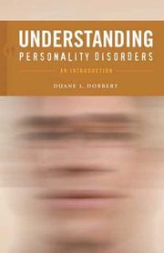 Cover of: Understanding Personality Disorders by Duane L. Dobbert