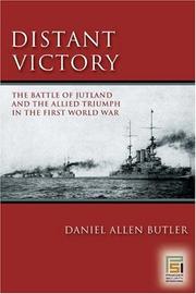 Cover of: Distant Victory: The Battle of Jutland and the Allied Triumph in the First World War