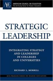 Cover of: Strategic Leadership: Integrating Strategy and Leadership in Colleges and Universities (ACE/Praeger Series on Higher Education)