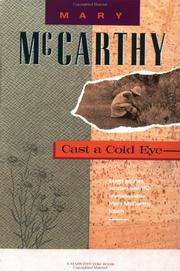 Cast a cold eye by Mary McCarthy