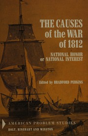 Cover of: The causes of the War of 1812: national honor or national interest?