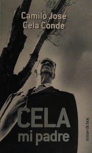 Cover of: Cela, Mi Padre by Camilo José Cela