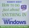 Cover of: How to do Just About Anything in Microsoft Windows