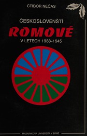 Cover of: Českoslovenští romové v letech 1938-1945