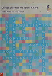 Cover of: Change, Challenge and School Nursing