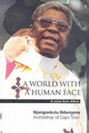 Cover of: A World With a Human Face by Njongonkulu Ndungane