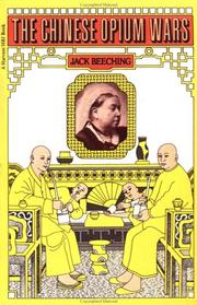 Cover of: The Chinese Opium Wars by Jack Beeching