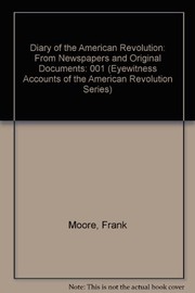 Cover of: Diary of the American Revolution: From Newspapers and Original Documents