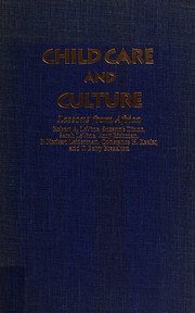 Cover of: Child care and culture by Robert A. LeVine ... [et al.] ; with the collaboration of James Caron ... [et al.].